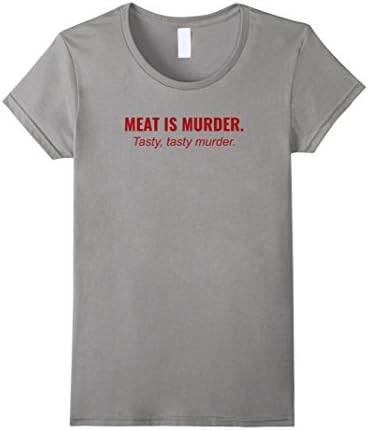 Women's Meat is Murder Tasty, Tasty Murder T-Shirt XL Slate