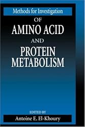 Methods for Investigation of Amino Acid and Protein Metabolism (Methods in Nutritional Research)