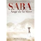 Les chemins de poussi�re, I�:�Saba, Ange de la Mortpar Moira Young