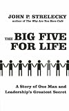 Review Piatkus Books  / The Big Five for Life: Leadership's Greatest Secrets: A Story of One Man and Leadership's Greatest Secret