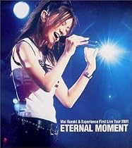 ETERNAL MOMENT ― MAI KURAKI & EXPERIENCE First Live Tour 2001 [DVD]