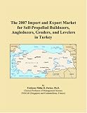 The 2007 Import and Export Market for Self-Propelled Bulldozers, Angledozers, Graders, and Levelers in Turkey