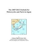 More details of book titled: The 2007-2012 Outlook for Motorcycles and Parts in Japan