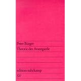 Theorie der Avantgarde (edition suhrkamp)von "Peter B�rger"