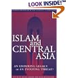 Islam and Central Asia (Center for Political and Strategic Studies Book) by  Susan Eisenhower and Roald Sagdeev