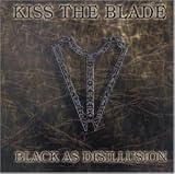 Black As Disillusion - Kiss the Blade