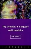 Key Concepts in Language and Linguistics (Key Concepts)