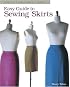 Easy Guide to Sewing Skirts (Easy Guide)