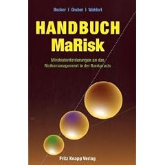 Handbuch MaRisk: Mindestanforderungen an das Risikomanagement in der Bankpraxis
