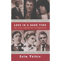 Love in a Dark Time: Gay Lives from Wilde to Almodovar