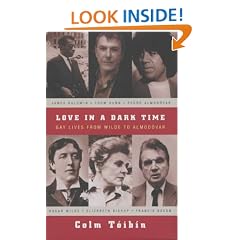 Love in a Dark Time: Gay Lives from Wilde to Almodovar