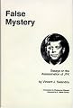 False Mystery: Essays on the Assassination of JFK
