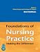 Foundations of Nursing Practice 2nd ed: Making the Difference