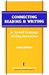 Connecting Reading and Writing in Second Language Writing Instruction (The Michigan Series on Teaching Multilingual Writers)