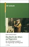 Image of Das Recht der Alten auf Eigensinn: Ein notwendiges Lesebuch für Angehörige und Pflegende