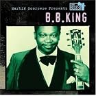 Martin Scorsese Presents The Blues: B.B. King by B.B. King and Martin Scorsese Presents The Blues