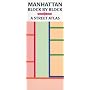 Manhattan Block by Block: A Street Atlas