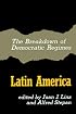 The Breakdown of Democratic Regimes: Latin America (The Breakdown of Democratic Regimes)