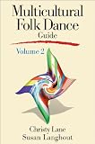 Multicultural Folk Dance Guide Volume 2