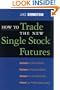 How To Trade the New Single Stock Futures