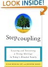 Stepcoupling: Creating and Sustaining a Strong Marriage in Today's Blended Family