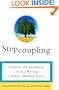 Stepcoupling: Creating and Sustaining a Strong Marriage in Today's Blended Family