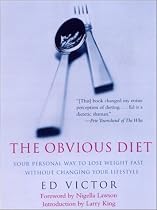 The Obvious Diet: Your Personal Way to Lose Weight Fast Without Changing Your Lifestyle