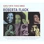 Softly With These Songs - The Best of Roberta Flack
