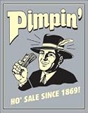 BCREATIVE TIN SIGNS * PIMPIN' SALE