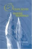  : Ocean Noise and Marine Mammals