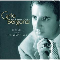 Carlo Bergonzi The Sublime Voice ~ 40 Tracks from the Legendary Tenor by Giuseppe Verdi, Giacomo Puccini, Ruggiero Leoncavallo, Pietro Mascagni, and Amilcare Ponchielli (Audio CD - 2001)