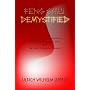 Feng Shui Demystified: A Comparative Compendium on Flying Star Feng Shui and The Eight Mansion Formula