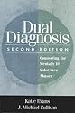 Dual Diagnosis: Counseling the Mentally Ill Substance Abuser