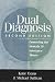 Dual Diagnosis: Counseling the Mentally Ill Substance Abuser