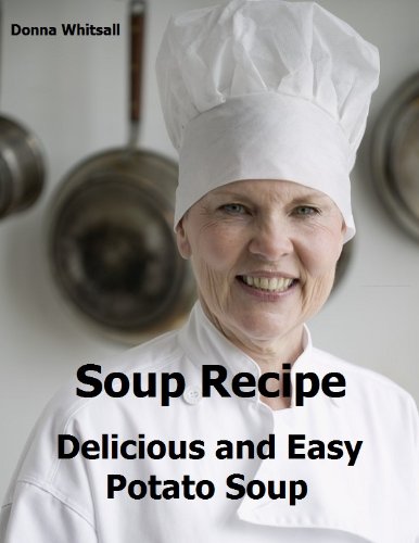 Soup Recipe: Delicious and Easy Potato Soup