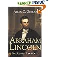 Abraham Lincoln: Redeemer President (Library of Religious Biography)
