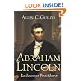 Abraham Lincoln: Redeemer President (Library of Religious Biography)