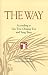 The Way: According to Lao Tzu, Chuang Tzu, and Seng Tsan