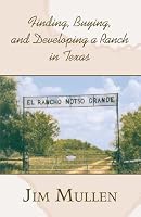 Finding, Buying, and Developing a Ranch in Texas
