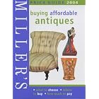 Miller's: Buying Affordable Antiques: Price Guide 2004 (Miller's Buying Affordable... by  Eric Knowles