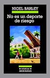 No es un deporte de riesgo (Cronicas Anagrama)