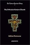 The Orthodox Eastern Church (The Eastern Churches Trilogy)