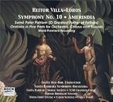 Villa-Lobos: Symphony No. 10 "Amerindia