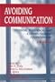Avoiding Communication: Shyness, Reticence, and Communication Apprehension (Interpersonal Communication)