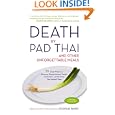 Death by Pad Thai: And Other Unforgettable Meals by Douglas Bauer