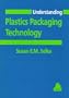 Understanding Plastics Packaging Technology (Hanser Understanding Books)