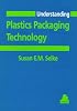 Understanding Plastics Packaging Technology (Hanser Understanding Books)