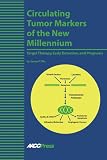 Circulating Tumor Markers of the New Millennium: Target Therapy, Early Detection, and Prognosis