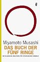 Das Buch der f&uuml;nf Ringe: Die klassische Anleitung f&uuml;r strategisches Handeln