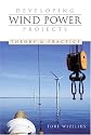 Developing Wind Power Projects: Theory and Practice